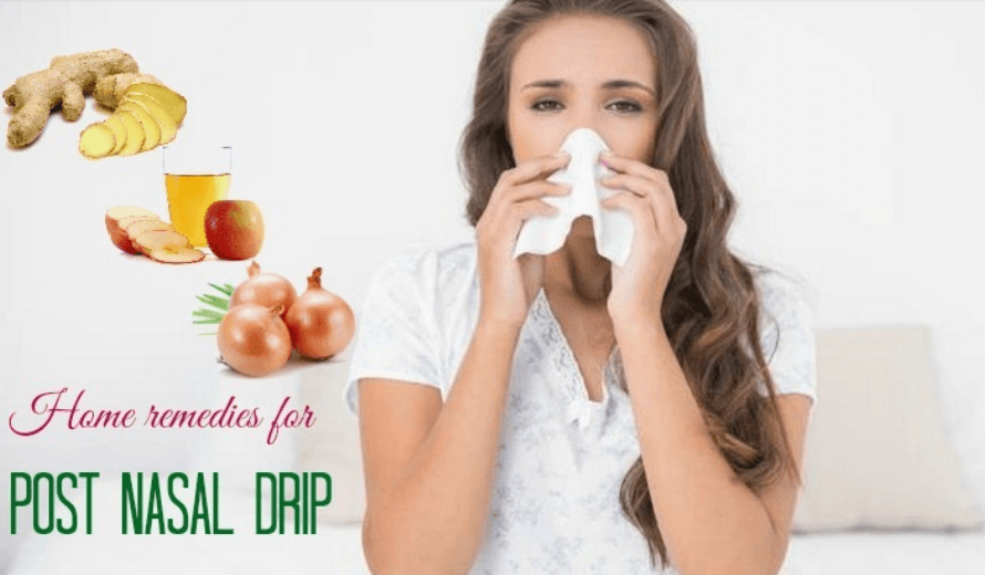 Top 10 Home Remedies for Post Nasal Drip
