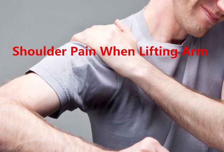 Shoulder Pain When Lifting Arm:12 Causes with Treatment